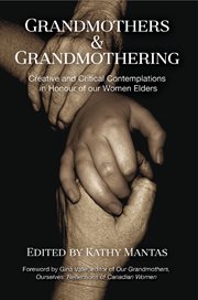 Grandmothers and grandmothering. Creative and Critical Contemplations in Honour of our Women Elders cover image