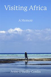Visiting Africa : a memoir cover image