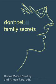 Don't tell: family secrets : Family Secrets cover image