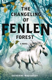 The Changeling of Fenlen Forest cover image