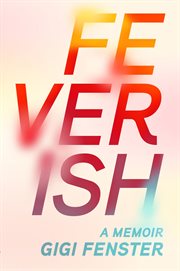 Feverish : a memoir cover image