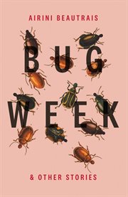 Bug Week : & Other Stories cover image