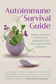 Autoimmune Survival Guide : Support for people suffering from autoimmune and other trauma-driven conditions cover image