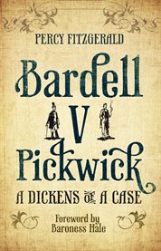 Bardell v Pickwick : a dickens of a case cover image