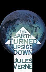 The Earth turned upside down cover image