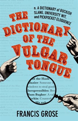 Cover image for Dictionary of the Vulgar Tongue