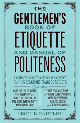Cover image for Gentleman's Book of Etiquette and Manual of Politeness