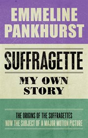 Suffragette: the story of Emmeline Pankhurst cover image