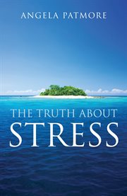 The truth about stress cover image