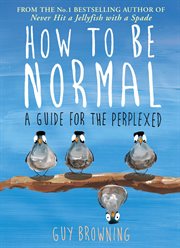 How to Be Normal : a Guide for the Perplexed cover image