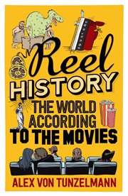 Reel history : the world according to the movies cover image