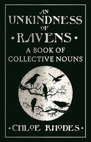 An Unkindness of Ravens a Book of Collective Nouns cover image