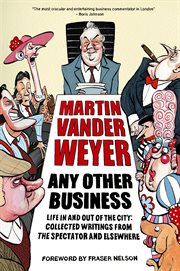 Any other business: life in and out of the city : collected writings from the Spectator and elsewhere cover image