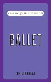 Ballet: Classic FM Handy Guides cover image