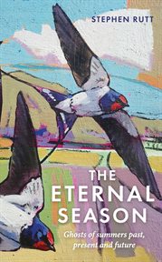 ETERNAL SEASON : ghosts of summers past, present and future cover image