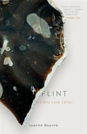 Flint : a lithic love letter cover image