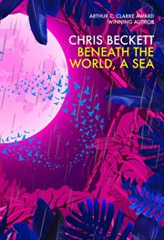 Beneath the world, a sea cover image