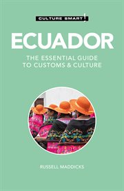 Ecuador : the essential guide to customs & culture cover image