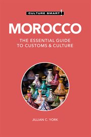 Morocco : Culture Smart!. The Essential Guide to Customs & Culture. Culture Smart! cover image