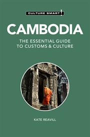 Cambodia - culture smart! : the essential guide to customs & culture cover image