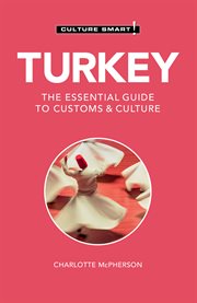Turkey : the essential guide to customs & culture cover image