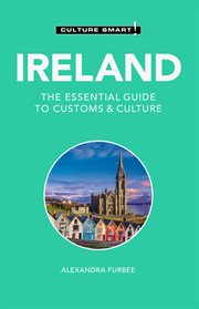 Ireland - Culture Smart! : The Essential Guide to Customs & Culture. Culture Smart! cover image
