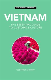 Vietnam. The Essential Guide to Customs & Culture cover image