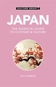Japan - Culture Smart! : The Essential Guide to Customs & Culture. Culture Smart! cover image