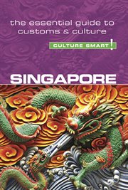Singapore - Culture Smart! : The Essential Guide to Customs & Culture cover image