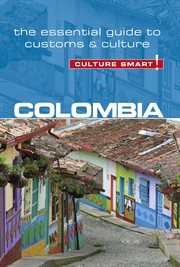 Colombia - culture smart! the essential guide to customs & culture cover image