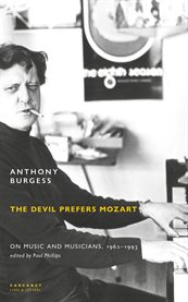The Devil Prefers Mozart : On Music and Musicians, 1962-1993 cover image