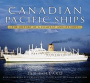 CANADIAN PACIFIC SHIPS : the history of a company and its ships cover image