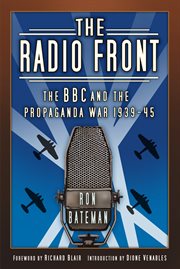 RADIO FRONT : the bbc and the propaganda war 1939 -45 cover image