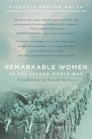 Remarkable Women of the Second World War : A Collection of Untold Stories cover image