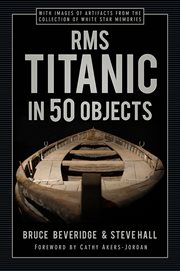RMS TITANIC IN 50 OBJECTS cover image