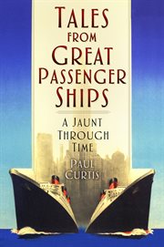 Tales From Great Passenger Ships : A Jaunt Through Time cover image