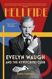 Hellfire : Evelyn Waugh and the Hypocrites Club cover image