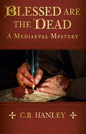 Blessed are the Dead : Mediaeval Mystery cover image