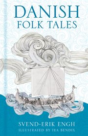 Danish Folk Tales : Folk Tales cover image