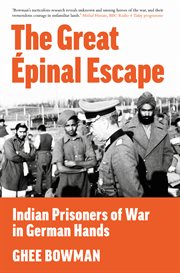 The Great Épinal Escape : Indian Prisoners of War in German Hands cover image