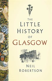 The Little History of Glasgow : Little History of cover image