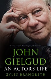 John Gielgud : An Actor's Life cover image