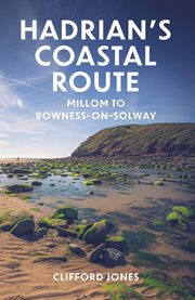 Hadrian's Coastal Route : Millom to Bowness-on-Solway. Walker's Guide cover image