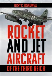 Rocket and Jet Aircraft of the Third Reich cover image
