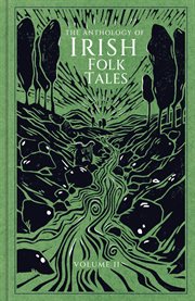 The Anthology of Irish Folk Tales, Volume II cover image