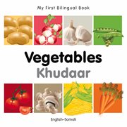 My First Bilingual Book-Vegetables (English-Somali) cover image