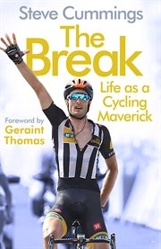 The break : life as a cycling maverick cover image