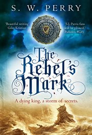 The Rebel's Mark: The CWA nominated Elizabethan crime series cover image