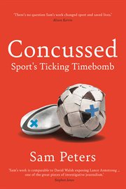 Concussed : Sport's Ticking Timebomb cover image
