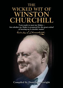 Cover image for The Wicked Wit Of Winston Churchill